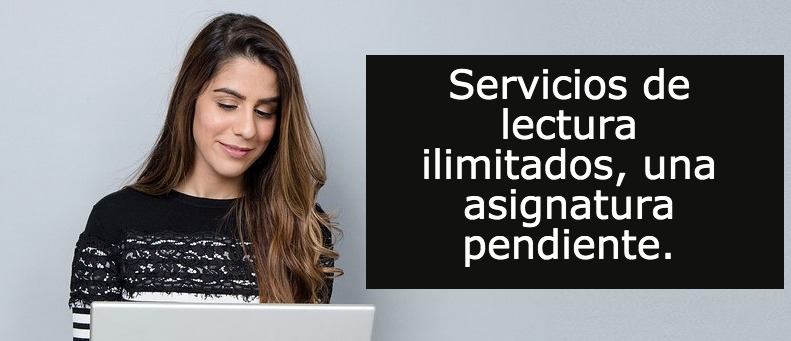 Servicios de lectura ilimitados